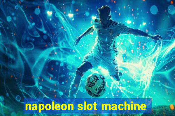 napoleon slot machine